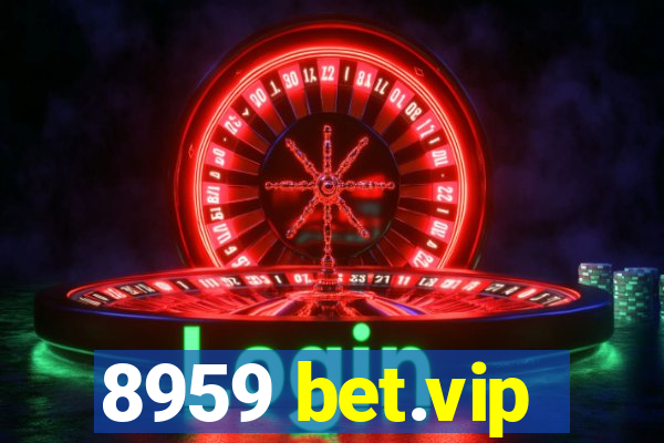 8959 bet.vip